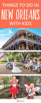 11 Best Things To Do In New Orleans With Kids In 2020 New Orleans With Kids New Orleans Vacation Travel Usa