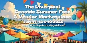 The Liverpool Seaside Summer Fest & Vendor Marketplace