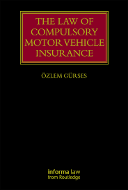 Motor third party liability insurance. The Law Of Compulsory Motor Vehicle Insurance 1st Edition Ozlem