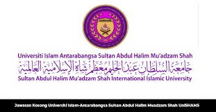 ~unishamsku terus gemilang~ayuh orakkan langkah bersamamenuju persada gemilangmembina jiwa insan cemerlangberbakti serata duniaunishamsku terus. Jawatan Kosong Universiti Islam Antarabangsa Sultan Abdul Halim Muadzam Shah Unishams Jobcari Com Jawatan Kosong Terkini