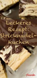 Leckeres Rezept Stricknadelkuchen Freundin De In 2020 Stricknadelkuchen Kuchen Und Torten Rezepte