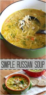 Simple And Quick Russian Soup With Seasoned Meat That Is Full Of So Much Flavor Valentinascorner Com Russian Recipes Recipes European Food