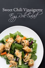 Sweet Chili Vinaigrette Egg Roll Salad Engineering In Style Recipe Sweet Chili Egg Rolls Healthy Recipes