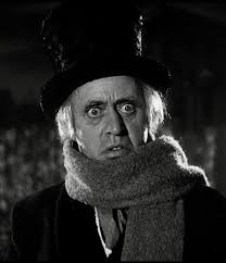 1951 Christmas Carol with Alistair Sim. The BEST version, IMHO