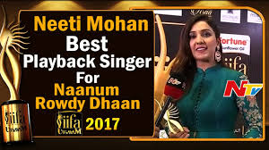 She sings mainly in hindi films, but has also done songs in marathi, tamil, telugu, kannada, bengali, punjabi, and english. Neeti Mohan Best Playback Singer Award For Naanum Rowdy Dhaan Iifa Utsavam Youtube