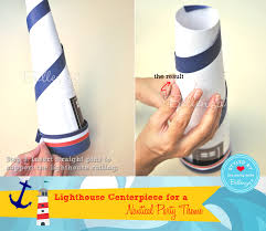 Browse our full collection of elegant coastal furniture, lighting, decor & more. Nautical Themed Birthday Party Diy Lighthouse Centerpiece