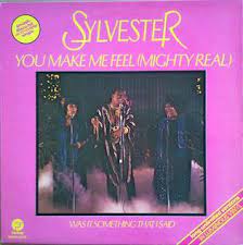 You make me feel (mighty real) is a 1978 single by american disco/r&b singer sylvester. You Make Me Feel Mighty Real Wikipedia