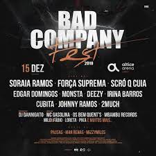 Faça as suas boladas aqui. Bad Company Fest 2019 Na Altice Arena Com Soraia Ramos Forca Suprema Scro Q Cuia Toupeiras Agenda De Festivais E Concertos