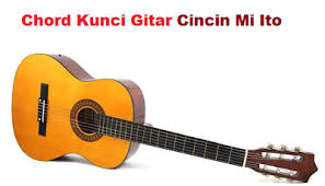 Natio project 13 october 2020. Chord Kunci Gitar Cincin Mi Ito Calonpintar Com
