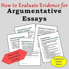 How To Evaluate Evidence For An Argumentative Essay Argumentative Essay Essay Essay Writing Tips