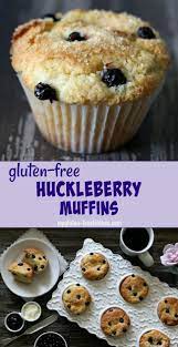 Best Gluten Free Huckleberry Muffin Recipe Huckleberry Recipes Gluten Free Recipes For Breakfast Huckleberry Muffins