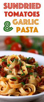 Quick And Easy Sundried Tomatoes And Garlic Pasta Recipe Sundried Tomato Recipes Pasta Recipes Skinny Pasta Recipes