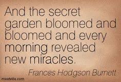 Check out best the secret garden quotes by various authors like frances hodgson burnett along with images, wallpapers and posters of them. 10 Secret Garden Quotes Ideas Garden Quotes Secret Garden Quotes Secret Garden