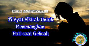 17 Ayat Alkitab Untuk Menenangkan Hati Saat Gelisah