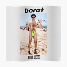 Borat Posters Redbubble
