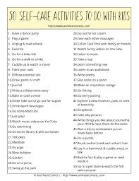 Make your own self care plan with free worksheet. 50 Self Care Activities You Can Do Together With Kids Self Care Activities Self Care Mindfulness For Kids