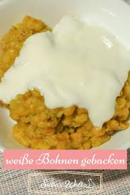 Gebackene Weisse Bohnen Dieses Vegane Rezept Fur Silkeswelt Rezept Rezepte Lebensmittel Essen Einfache Gerichte