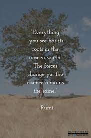 Wisdom Quotes Quotes By Rumi Just Because You Can T See It Doesn T Mean It Isn T There K Soloquotes Your Daily Dose Of Motivation Positivity Quotes And Sayings