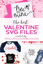 A huge selection on joom. Best Valentine Svg Files Valentines Day Svg Pineapple Paper Co