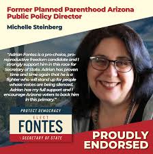 Release: Former Planned Parenthood Arizona Public Policy Director Michelle  Steinberg Endorsed Adrian Fontes For Secretary Of State