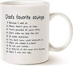 A definite contender for the best birthday gift idea for dad. Amazon Com Mauag Fathers Day Gifts Funny Dads Favorite Sayings Coffee Mug Funny Dadisms Written In A Top Ten List Best Birthday Gifts For Dad Father Cup White 11 Oz Kitchen Dining