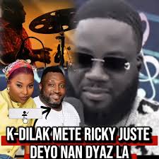 K-Dilak mete Ricky Juste deyo nan dyaz la