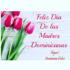 El día de las madres se estableció en república dominicana por ley de manera oficial el 30 de mayo de 1926, durante el gobierno del señalo que ellas eran el símbolo que debía ser permanentemente reverenciado y que ese día especial debía rendirse culto a la madre viva y a la madre muerta, a la. Reyni S Dominican Cakes Egg Harbor Township Nj 2021