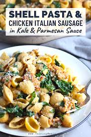Shell Pasta With Italian Chicken Sausage And Kale Talking Meals Recipe Italian Sausage Recipes Shell Pasta Recipes Stuffed Pasta Shells