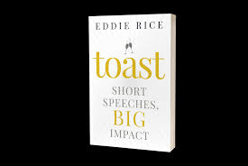 Toast Chapter 2: How long should your toast be? | by Eddie Rice | Better  Speaking by Rice Speechwriting | Medium