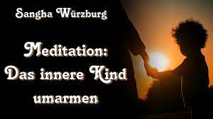 On vimeo, the home for high quality videos and the people who love them. Meditation Das Innere Kind Umarmen Sangha Wurzburg Youtube