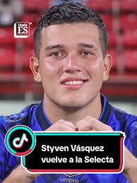 Styven Vásquez regresa a la Selecta de El Salvador