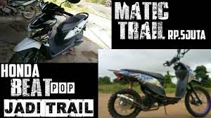 Jika kalian menginginkan konsep yang sederhana namun tetap terlihat elegan dan stylish, kalian dapat. Modifikasi Honda Beat Jadi Trail Youtube