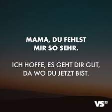 Liebe mama, du fehlst uns so sehr. Visual Statements Einzigartige Zitate Und Spruche Spruche Trauer Mama Zitate Trauer Vater