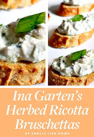 Ina Garten S Herbed Ricotta Bruschettas By Smells Like Home The 50 Best Ina Garten Recipes Of All Time Purewow Fo Best Ina Garten Recipes Ina Garten Recipes