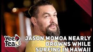 Jason Momoa Nearly Drowns While Surfing In Hawaii, Cam'ron