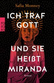 Miranda is so tall that delivery men to the joke shop she owns frequently mistake her for a man. Ich Traf Gott Und Sie Heisst Miranda Safia Monney Rowohlt