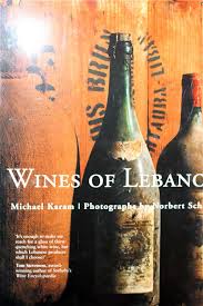 Wines Of Lebanon By Michael Karam Wines Wine Book Lebanon