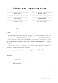 I would appreciate if you could send me the confirmation of cancellation of the policy within 30 days of receiving this letter. Life Insurance Cancellation Letter Template Download Printable Pdf Templateroller