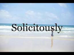 Jun 01, 2015 · this video shows you how to pronounce solicitude How To Pronounce Solicitously Pronunciation Of Solicitously Youtube