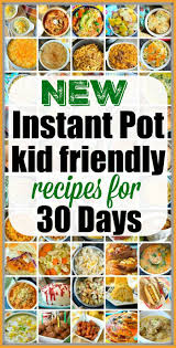Best Instant Pot Kids Recipes They Ll Love Healthy Instant Pot Recipes Instant Pot Dinner Recipes Best Instant Pot Recipe