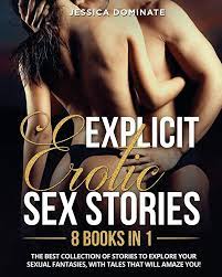 Explicit Erotic Sex Stories (8 Books in 1): The best collection of stories  to explore your sexual fantasies, with tales that will amaze you! :  Dominate, Jessica: Amazon.co.uk: Books