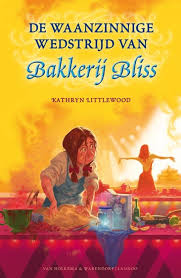 Bakkerij Bliss De Waanzinnige Wedstrijd Van Bakkerij Bliss Boek Pdf Kathryn Littlewood Coyliblaebe