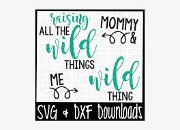 Free Free Raising Wild Things Svg