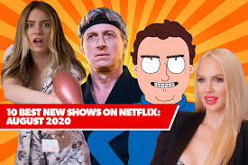 Should you start the day watching one of the best netflix shows or do you end the day that way? 10 Best New Shows On Netflix August 2020 S Series To Watch