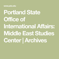 Portland State Office Of International Affairs Middle East Studies Center Archives Study Middle East The Middle