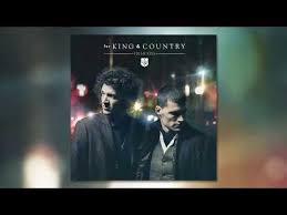 Fix My Eyes For King Country Lyrics King And Country Christian Music Artists Praise And Worship Music