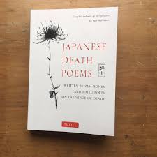 Rosalie Kuyvenhoven On Twitter This Wonderful Book Presents A Collection Of Jisei Death Poems Written By Zen Monks And Haiku Poets In Japan It S A Centuries Old Tradition To Write A Poem