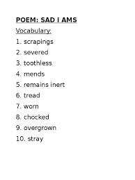 Therefore, i prepared a slideshow with pictures that describe each line of the poem… i know, even me myself have problem in. Poem Sad I Ams Vocab