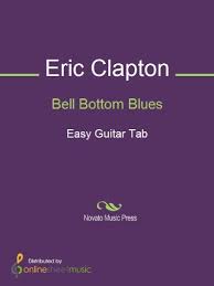 verse 1 bell bottom blues, you made me cry i don't want to lose this feeling and if i could choose verse 3 bell bottom blues, don't say goodbye we're surely gonna meet again and if we do, don't. Bell Bottom Blues English Edition Ebook Derek And The Dominos Eric Clapton Amazon De Kindle Shop