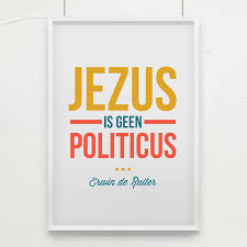 Jezus Is Geen Politicus Inspirerende Citaten Jezus Citaten